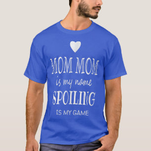 Camiseta Mamãe é o meu nome Mamãe Mamãe Dons de Netos de