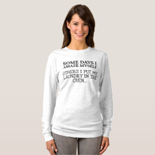 Camiseta Mamãe Engraçada Alguns Dias Eu Me Surpreendi Com A