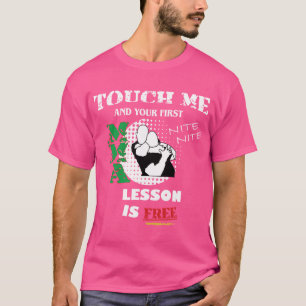 Camiseta Mamãe Engraçado Me Toque E Sua Primeira Lição Da M