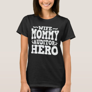 Camiseta Mamãe Esposa Auditor Herói Dia de as mães Mãe
