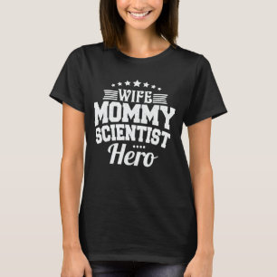 Camiseta Mamãe Esposa Cientista Herói Engraçado Mãe Dia
