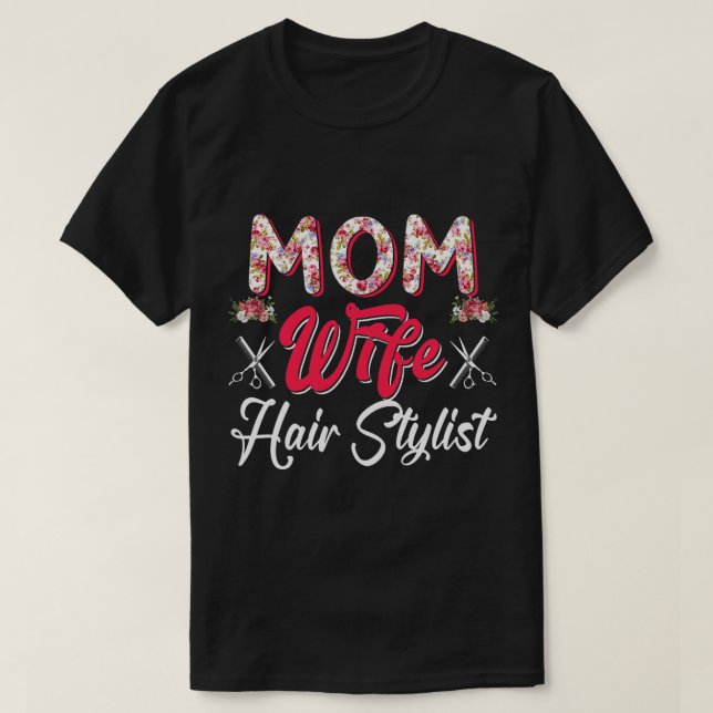 Camiseta Mamãe Esposa Hair Stylist Flores Costume Orgulho M (Frente do Design)