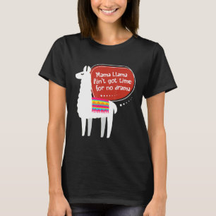 Camiseta Mamãe Llama Aint Tem Tempo Para Não Ter Drama