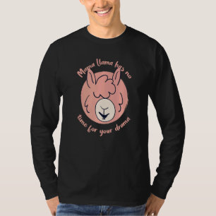 Camiseta Mamãe Llama Não Tem Tempo Para Seu Drama Llama Cut