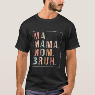 Camiseta Mamãe Mãe Bruh Mãe Dia Das Mães