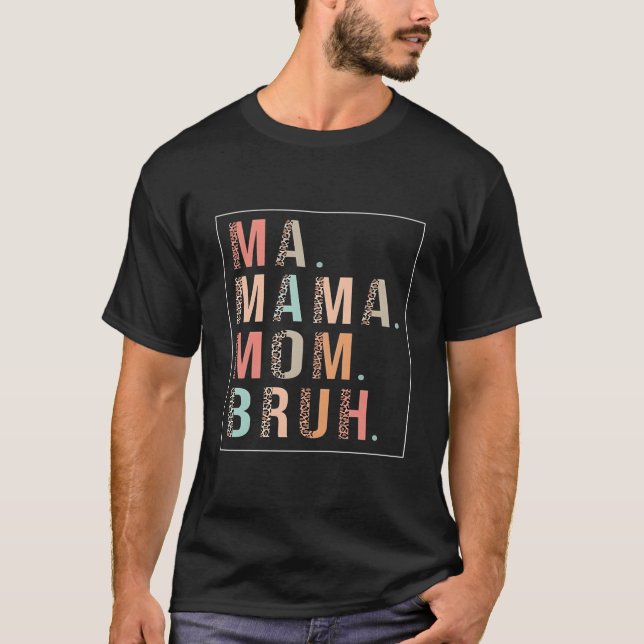 Camiseta Mamãe Mãe Bruh Mãe Dia Das Mães (Frente)