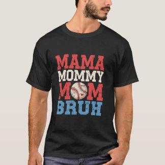 Camiseta Mamãe Mamãe Mãe Bruh Baseball Mães Jogador de Espo