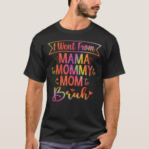 Camiseta Mamãe Mamãe Mãe Bruh Mamãe E Eu Cara Mãe Gravação