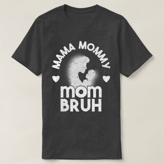 Camiseta Mamãe Mamãe Mãe Bruh Mamãe E Eu Engraçado Menino M (Frente do Design)