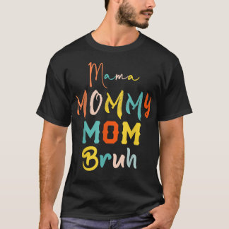 Camiseta Mamãe Mamãe Mãe Bruh Mamãe E Eu Engraçado Menino M