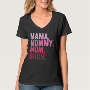 Camiseta Mamãe Mamãe Mãe Bruh Mamãe E Eu Garoto Mãe Vida 10