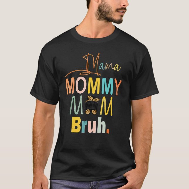 Camiseta Mamãe Mamãe Mãe Bruh Mamãe E Eu Mãe Vida Leopardo (Frente)