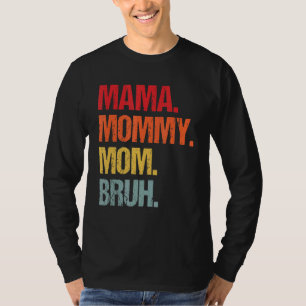 Camiseta Mamãe Mamãe Mãe Bruh Mamãe E Meu Filho Mãe Vida