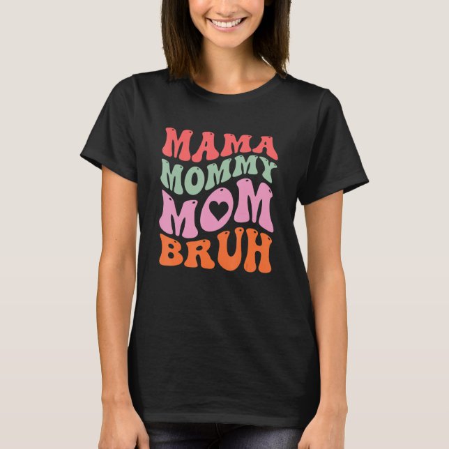 Camiseta Mamãe Mamãe Mãe Bruh Retro Groovy Mulheres Avó Mot (Frente)