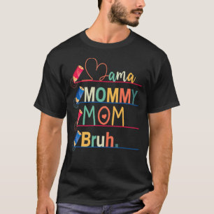 Camiseta Mamãe Mamãe Mãe Bruh Retro Mamãe E Eu Menino Mãe L