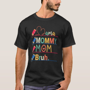 Camiseta Mamãe Mamãe Mãe Bruh Retro Mamãe E Eu Menino Mãe L