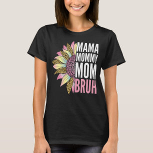 Camiseta Mamãe Mamãe Mãe Bruh Sunflower Garotas