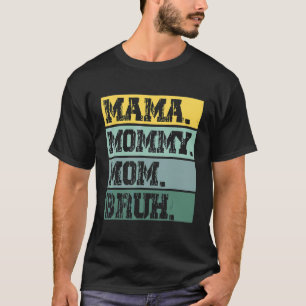 Camiseta Mamãe Mamãe Mãe Que Ama O Dia de as mães Do Filho