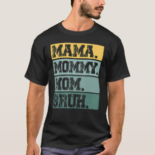 Camiseta Mamãe Mamãe Mãe Que Ama O Dia de as mães Do Filho