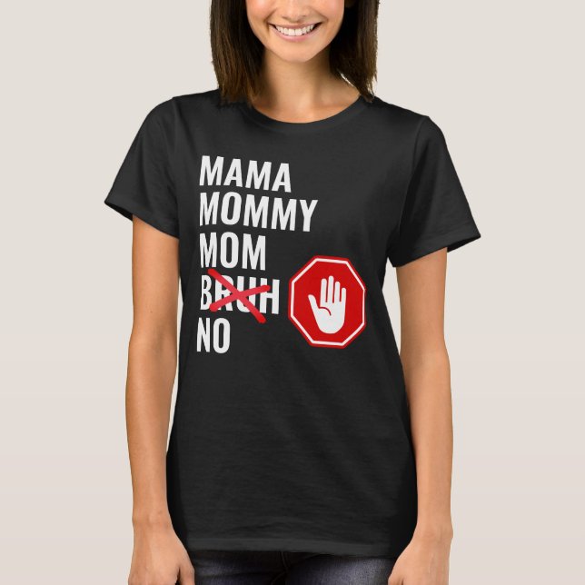 Camiseta Mamãe Mamãe Mãe SEM Bruh (Frente)