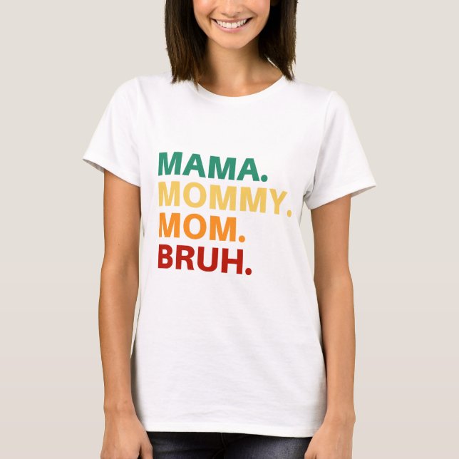 Camiseta Mamãe mamãe manh (Frente)