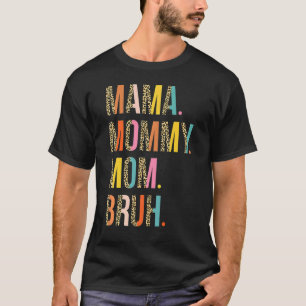 Camiseta Mamãe Mamãe Para Mamãe, Bruh Mamãe E Eu, Rapaz Div
