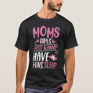 Camiseta Mamãe Meninas Só Querem Divertir-Se Com O Dia de a