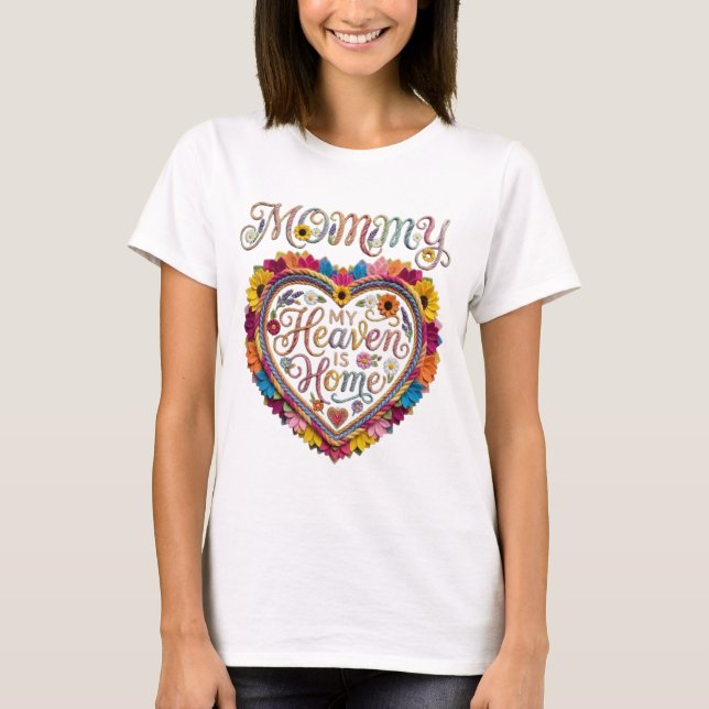Camiseta Mamãe, Meu Céu é Lar (Frente)