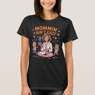 Camiseta Mamãe não é uma paternidade fácil
