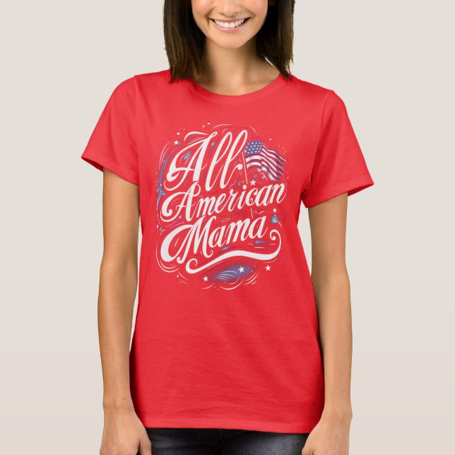 Camiseta Mamãe Patriótica All-American 4 de julho Mãe (Frente)