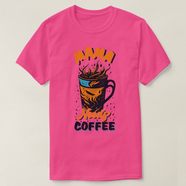 Camiseta Mamãe precisa de café (Frente do Design)