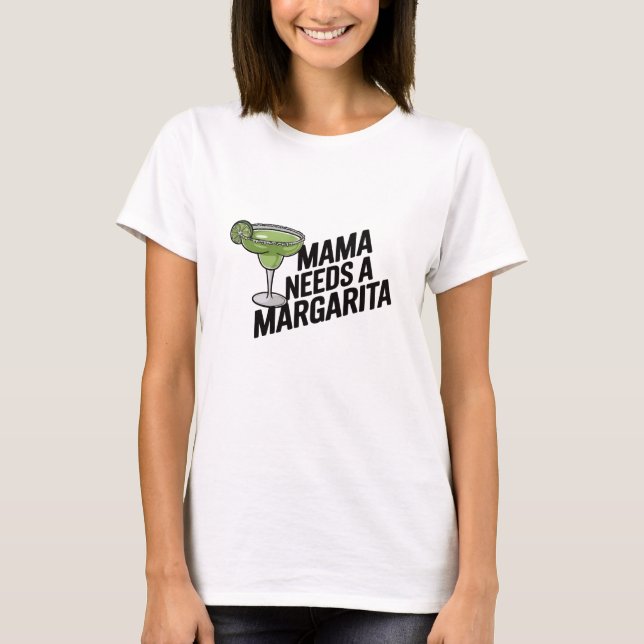 Camiseta Mamãe precisa de uma Margarita (Frente)