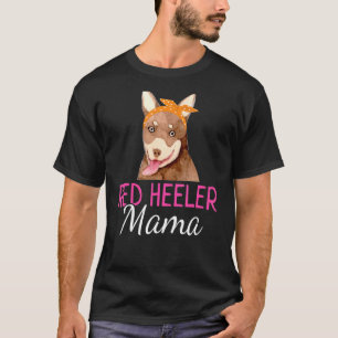 Camiseta Mamãe Red Heeler Vermelha Cadela Mãe Boiadeiro Aus