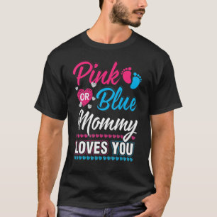 Camiseta Mamãe Rosa Ou Azul Te Ama