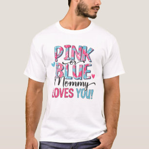 Camiseta Mamãe Rosa Ou Azul Te Ama Dia de as mães Corante