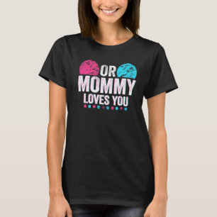 Camiseta Mamãe Rosa Ou Azul Te Ama, Rever Sexo Bebê