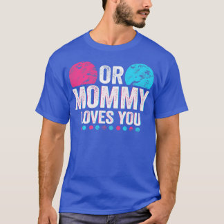 Camiseta Mamãe Rosa Ou Azul Te Ama, Rever Sexo Bebê
