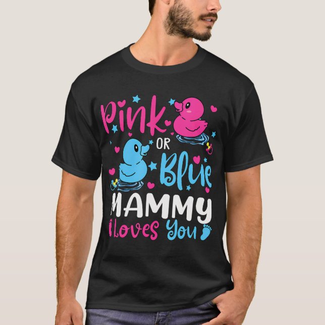 Camiseta Mamãe Rosa Ou Azul Te Ama Seu Sexo De Bebê Revela  (Frente)
