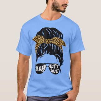 Camiseta Mamãe Saiu De Dó Dia de as mães Engraçado Leopardo