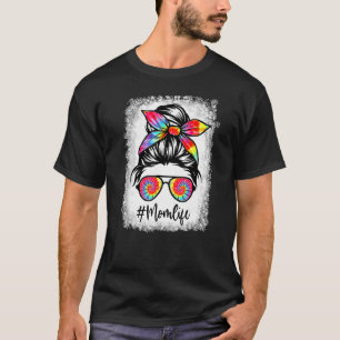 Camiseta Mamãe Sangrada A Vida Tie Dye Sacuy Hair Bun Mulhe
