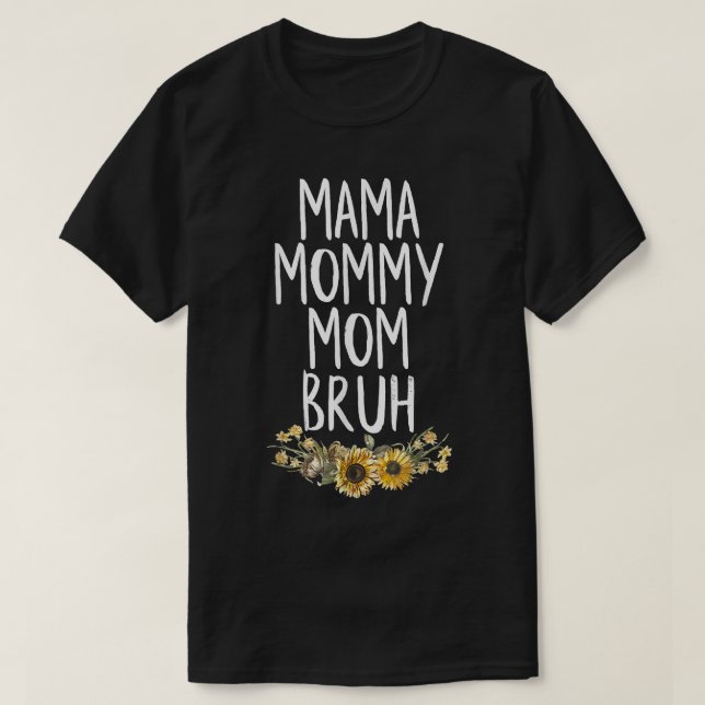 Camiseta Mamãe Sarcástica Mamãe Bruh Funny Dia de as mães 2 (Frente do Design)