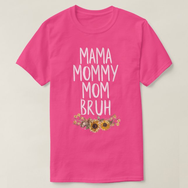 Camiseta Mamãe Sarcástica Mamãe Bruh Funny Dia de as mães 2 (Frente do Design)