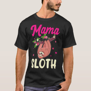 Camiseta Mamãe Sloth Preguiçoso Animal Mamãe Coragem