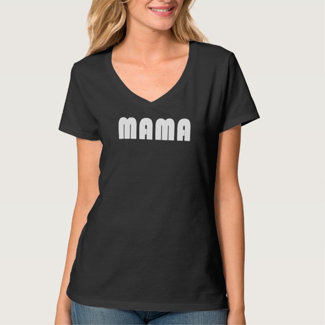 Camiseta Mamãe, Uma Declaração Simples E Divertida De Ruas  (Frente)
