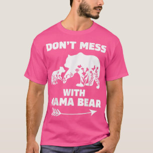 Camiseta Mamãe Urso por Mulheres Não Mete com Urso Mama 127
