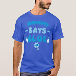 Camiseta Mamães De Revelação De Gênero Do Team Boy Diz Blue