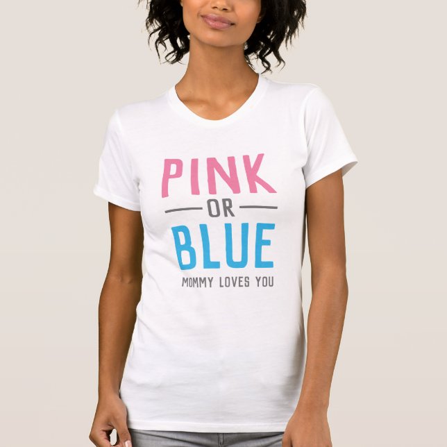 Camiseta Mamães rosa ou azuis adoram sua revelação de gêner (Frente)