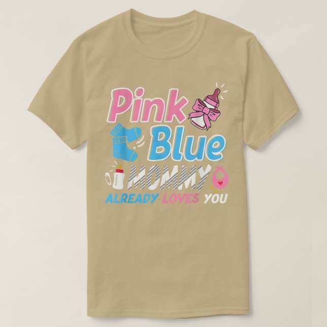 Camiseta Mamães Rosa Ou Azul Te Ama A Revelação Do Gênero D (Frente do Design)