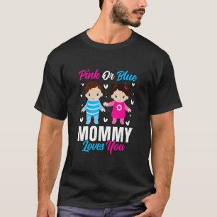 Camiseta Mamães Rosa Ou Azul Te Ama Anunciar Reveal De Gêne
