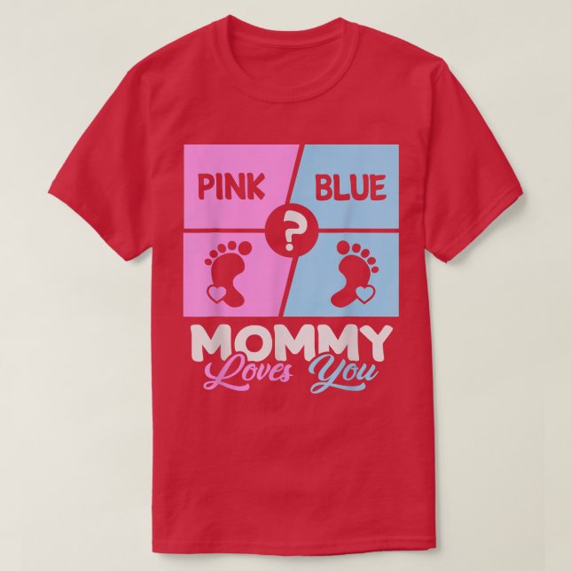 Camiseta Mamães Rosa Ou Azul Te Ama, Seu Sexo Bebê Reveal M (Frente do Design)